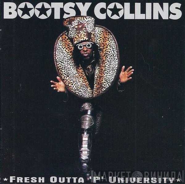  Bootsy Collins  - Fresh Outta 'P' University