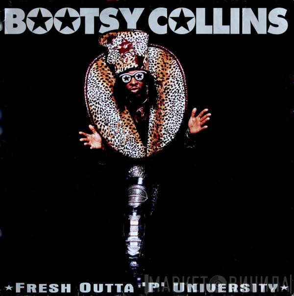 Bootsy Collins  - Fresh Outta 'P' University