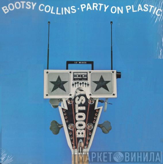  Bootsy Collins  - Party On Plastic