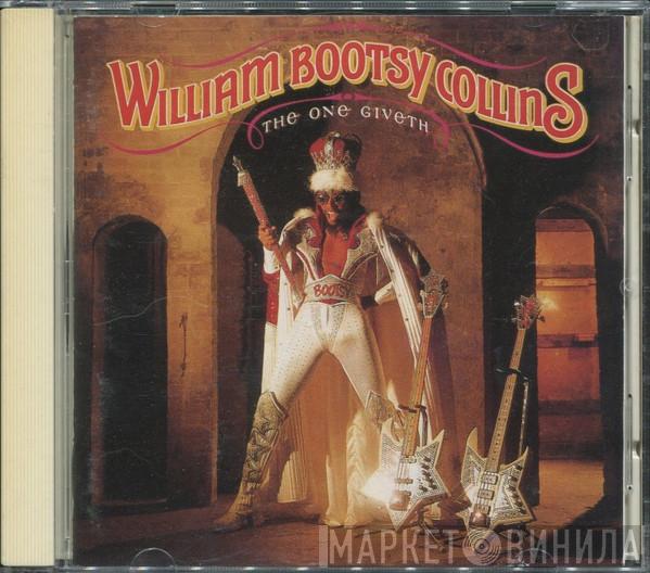  Bootsy Collins  - The One Giveth, The Count Taketh Away