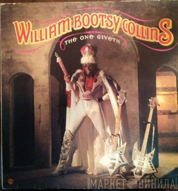 Bootsy Collins  - The One Giveth, The Count Taketh Away