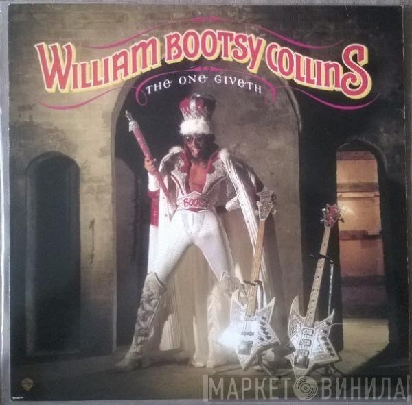  Bootsy Collins  - The One Giveth, The Count Taketh Away