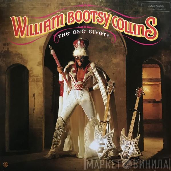  Bootsy Collins  - The One Giveth, The Count Taketh Away
