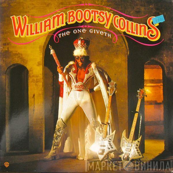  Bootsy Collins  - The One Giveth, The Count Taketh Away