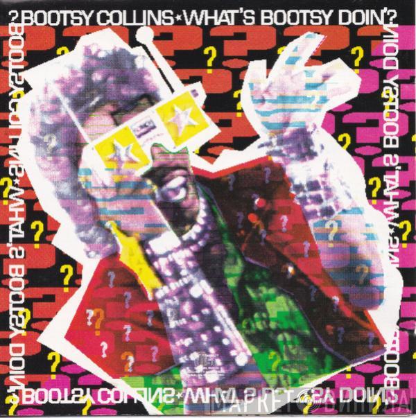  Bootsy Collins  - What's Bootsy Doin'?