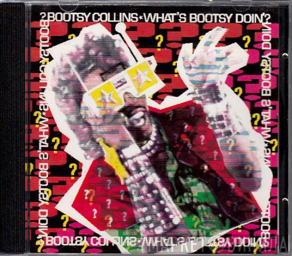  Bootsy Collins  - What's Bootsy Doin'?