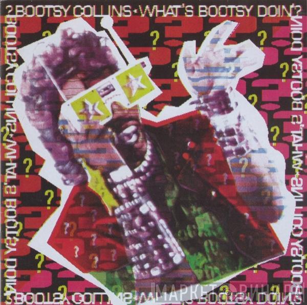Bootsy Collins - What's Bootsy Doin'?