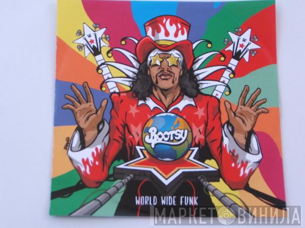  Bootsy Collins  - World Wide Funk
