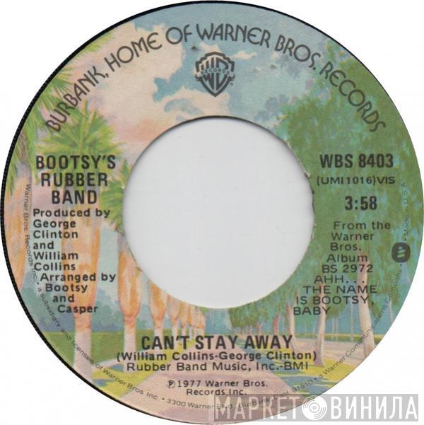 Bootsy's Rubber Band - Can't Stay Away
