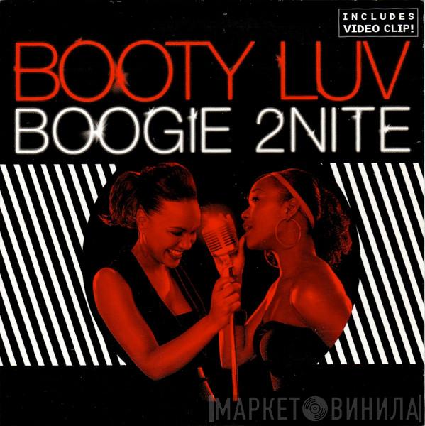  Booty Luv  - Boogie 2Nite