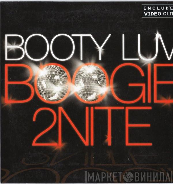  Booty Luv  - Boogie 2Nite