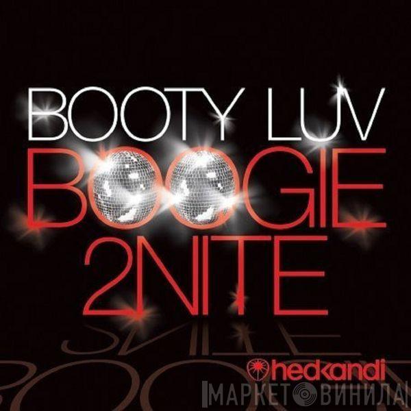  Booty Luv  - Boogie 2Nite