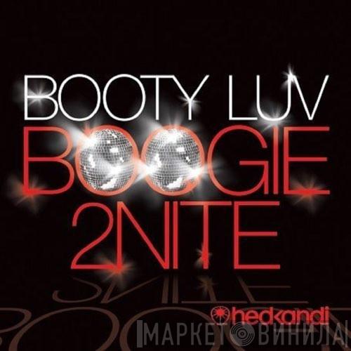  Booty Luv  - Boogie 2nite