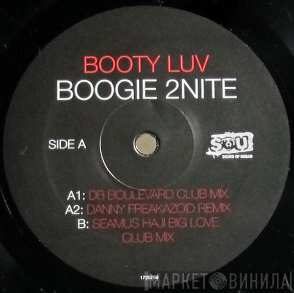  Booty Luv  - Boogie 2nite