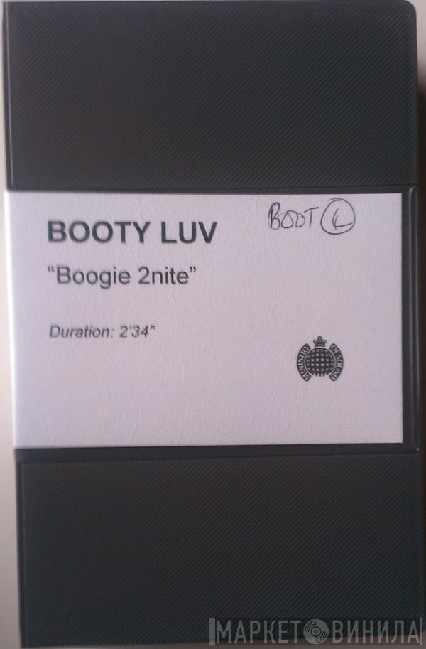  Booty Luv  - Boogie 2nite