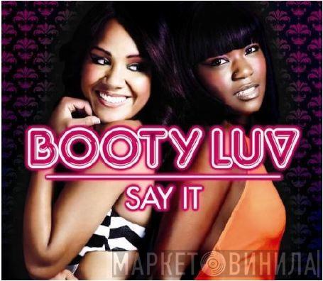  Booty Luv  - Say It