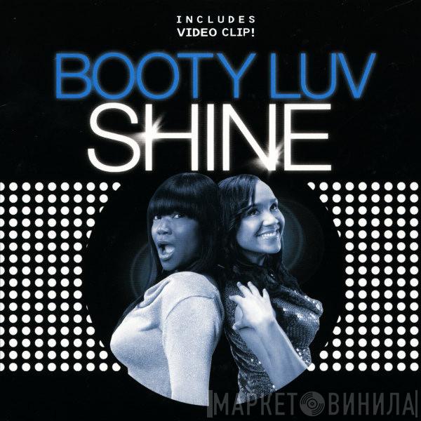  Booty Luv  - Shine