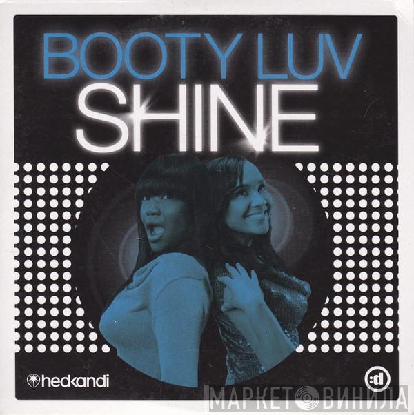 Booty Luv  - Shine