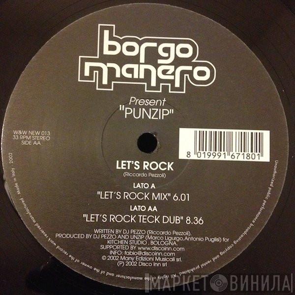 Borgo Manero, Punzip - Let's Rock
