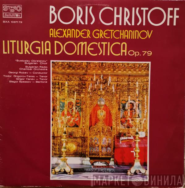 , Boris Christoff  Alexander Gretchaninov  - Liturgia Domestica