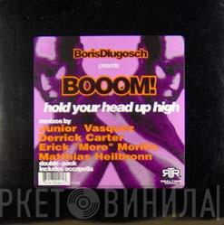 Boris Dlugosch, Booom! - Hold Your Head Up High