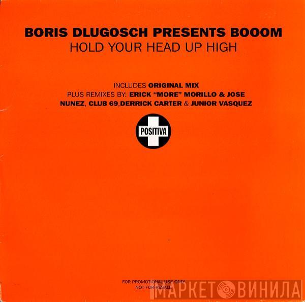 Boris Dlugosch, Booom! - Hold Your Head Up High