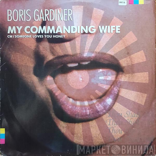  Boris Gardiner  - My Commanding Wife / Someone Loves You Honey