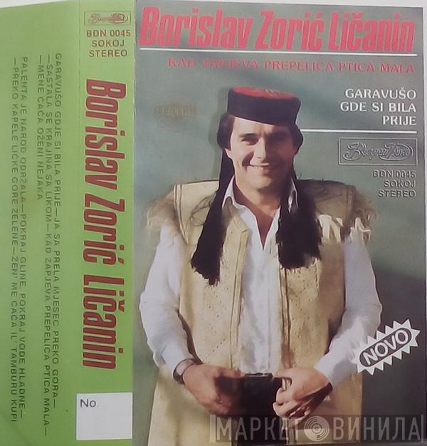  Borislav Zorić-Ličanin  - Garavušo, Gdje Si Bila Prije