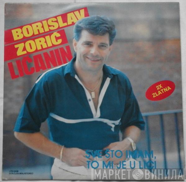  Borislav Zorić-Ličanin  - Sve Što Imam, To Mi Je U Lici