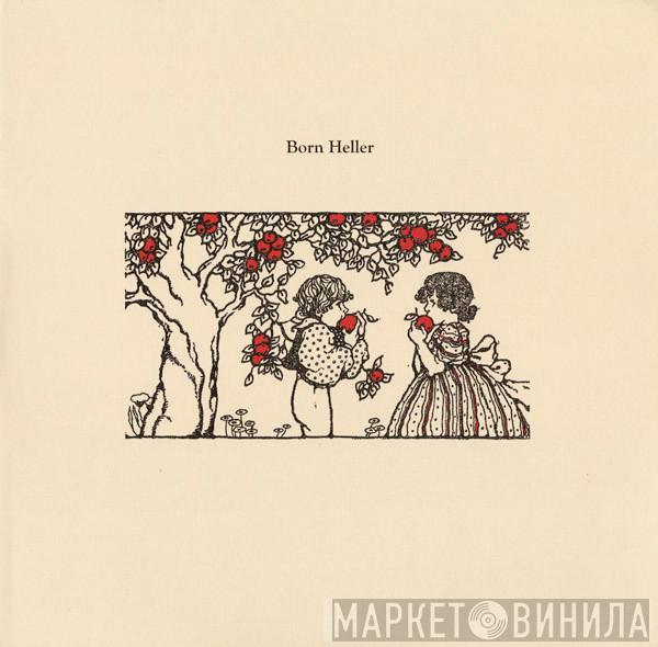 Born Heller - Born Heller