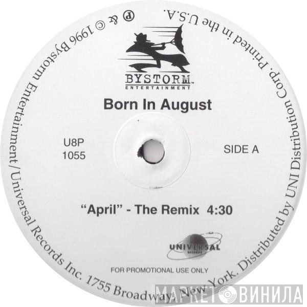 Born In August - April (The Remix)