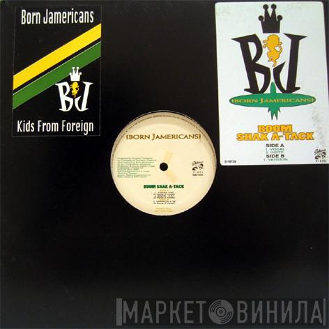  Born Jamericans  - Boom Shak A-Tack