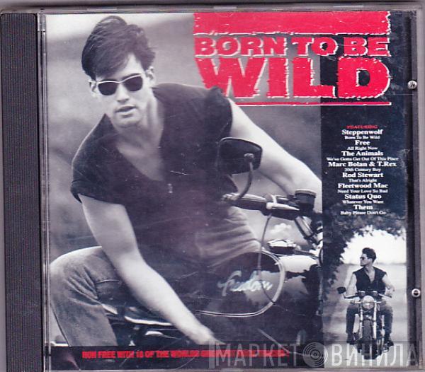  - Born To Be Wild