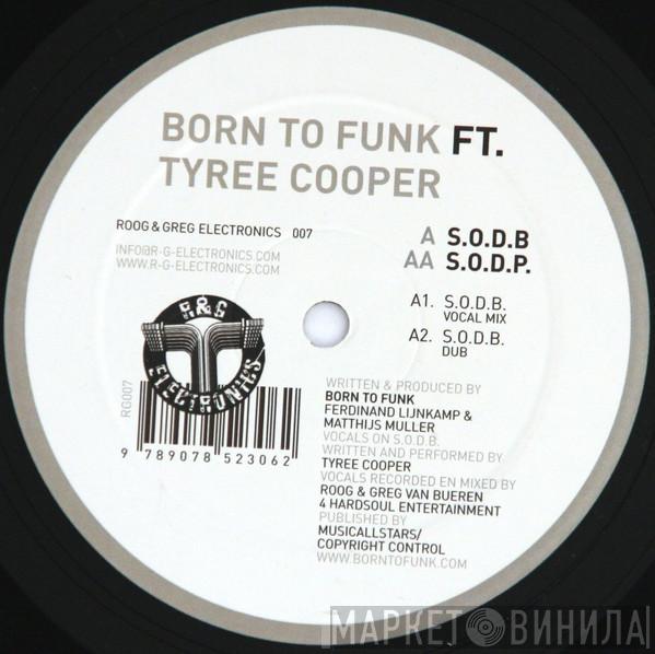 Born To Funk, Tyree Cooper - S.O.D.B. / S.O.D.P.