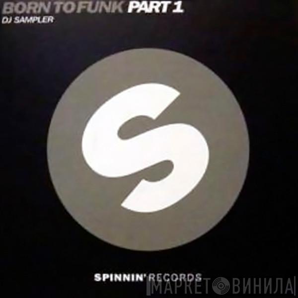 Born To Funk - Part 1