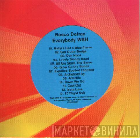 Bosco Delrey - Everybody Wah
