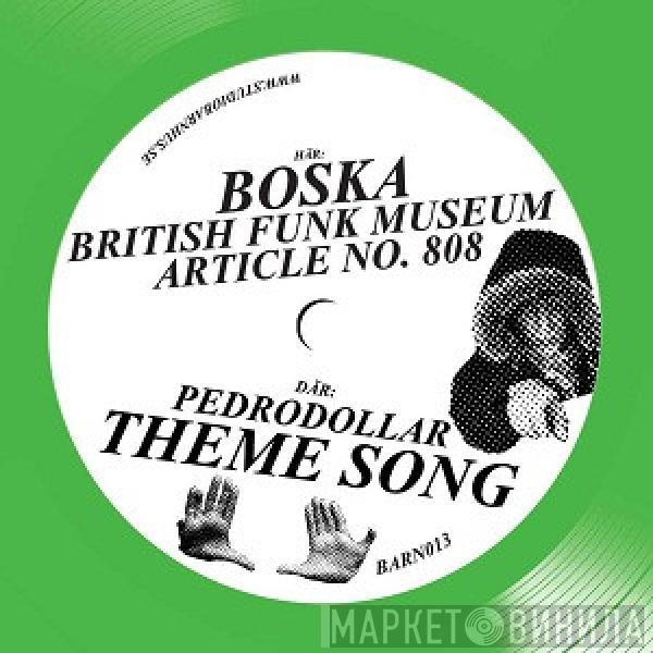 Boska, Pedrodollar - BARN 013