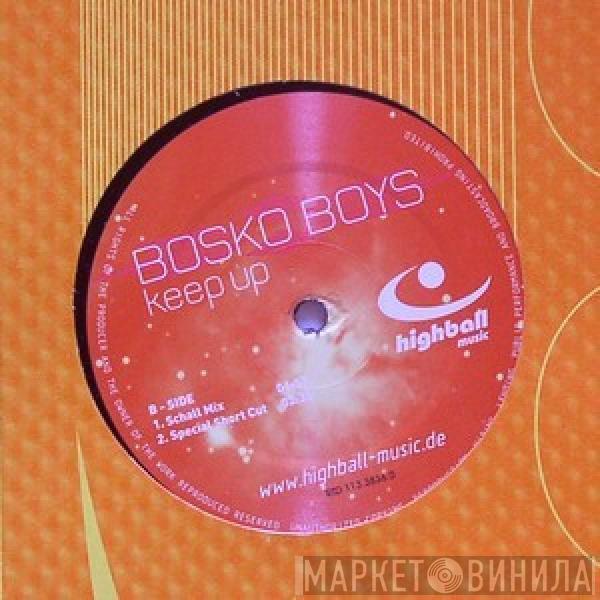 Bosko Boys - Keep Up