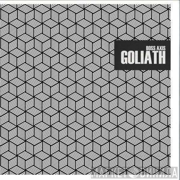 Boss Axis - Goliath Ep