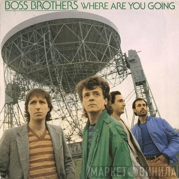 Boss Brothers - Where Are You Going