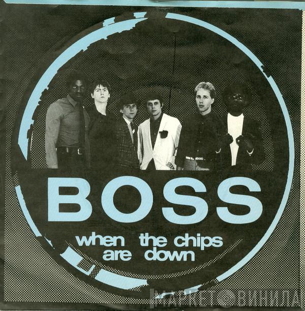 Boss  - When The Chips Are Down