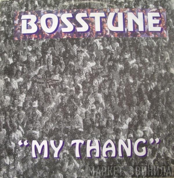  Bosstune  - My Thang