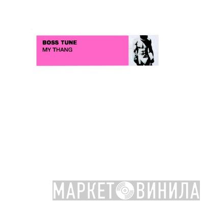 Bosstune - My Thang