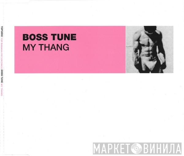  Bosstune  - My Thang