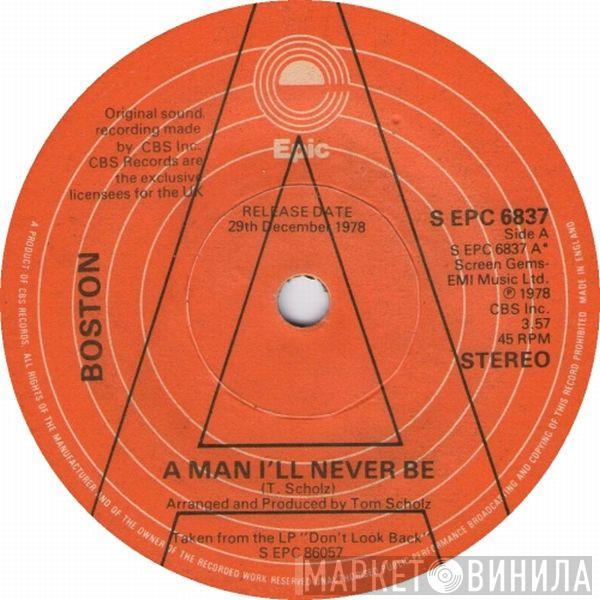 Boston - A Man I'll Never Be