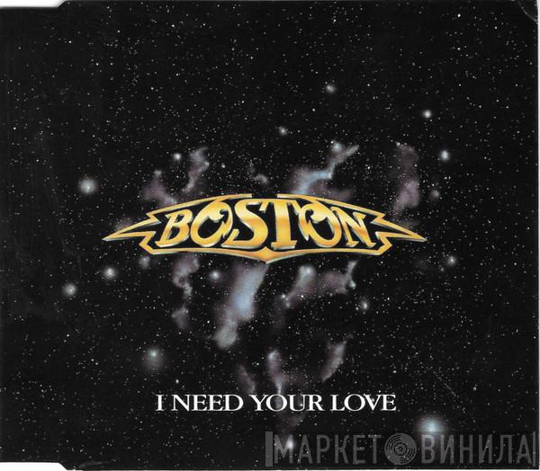 Boston - I Need Your Love
