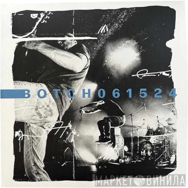 Botch - 061524
