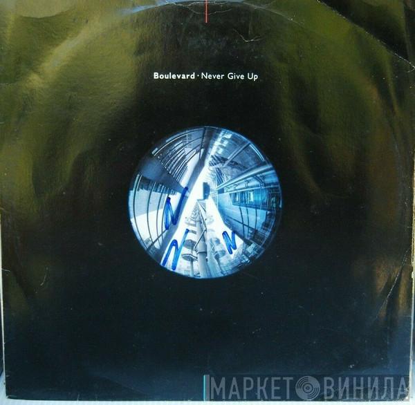 Boulevard - Never Give Up