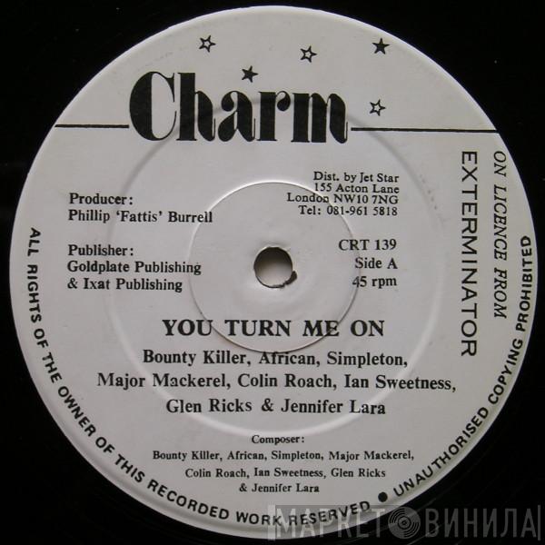 , Bounty Killer , African , Simpleton , Major Mackerel , Colin Roach , Ian Sweetness & Glen Ricks  Jennifer Lara  - You Turn Me On