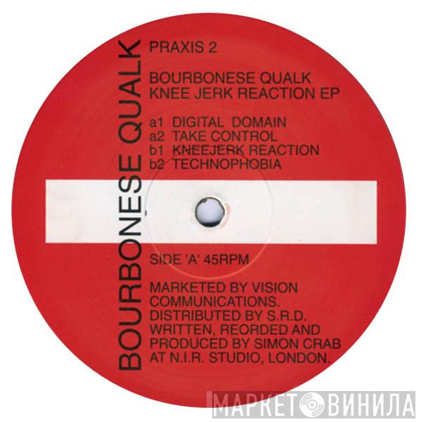  Bourbonese Qualk  - Knee Jerk Reaction EP
